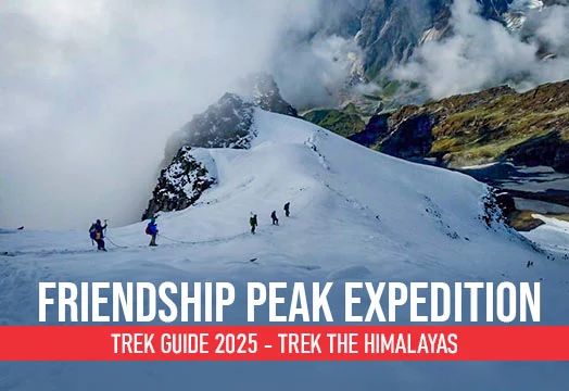 Friendship Peak Expedition Trek Guide - Trek The Himalayas