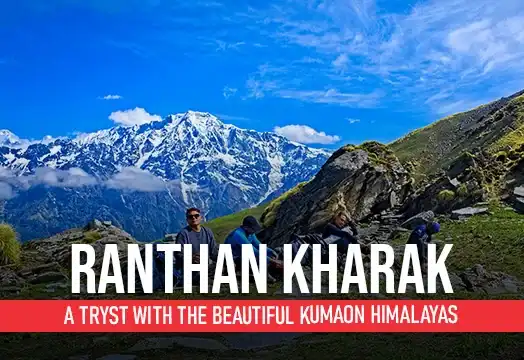 Ranthan Kharak Trek 2025 - Unexplored Trek in Uttarakhand