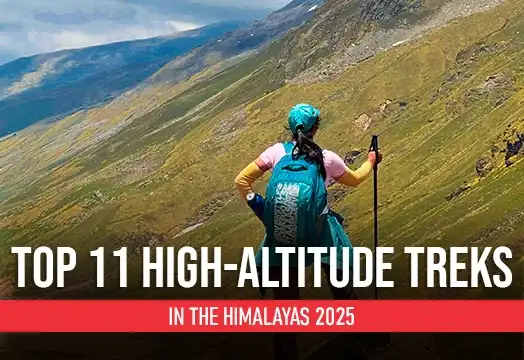 Top 11 High-Altitude Treks in the Himalayas 2026