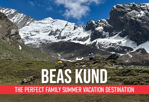 Beas Kund: The Perfect Family Summer Vacation Destination