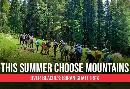 Buran Ghati Trek: This summer choose Mountains over Beaches