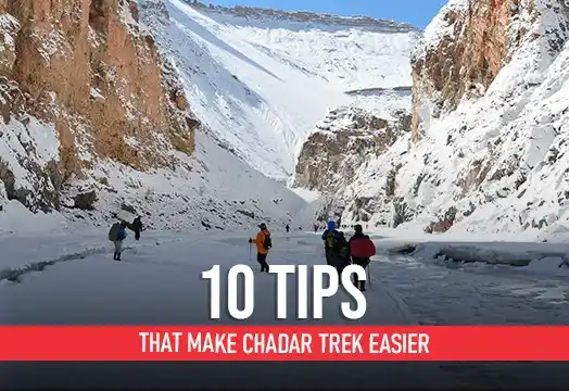 10 Tips to Make Your Chadar Trek Easier - Trek The Himalayas