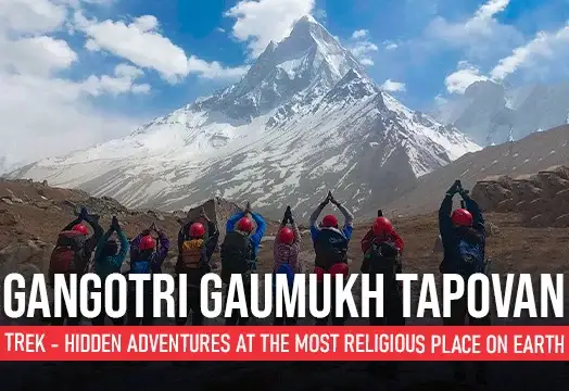 Gangotri Gaumukh Tapovan Trek - Hidden Adventures at the Most Religious Place on Earth