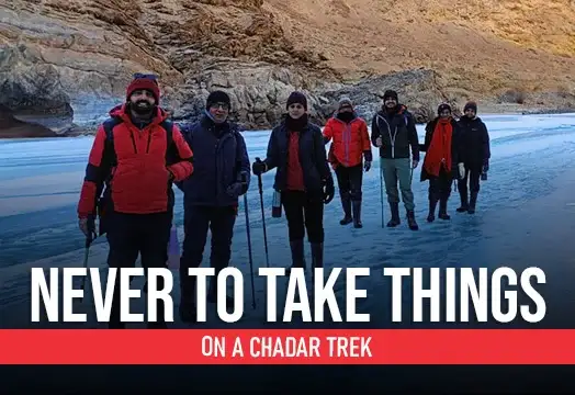 What not to carry while on Chadar Trek - Trek The Himalayas
