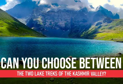 Can you Choose between the Two Lake Treks of the Kashmir Valley?