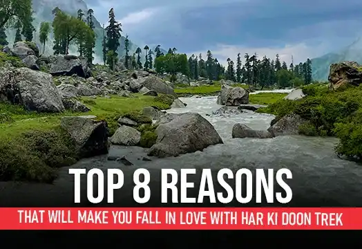 Top 8 Reasons to do Har Ki Dun Trek - Trek The Himalayas 