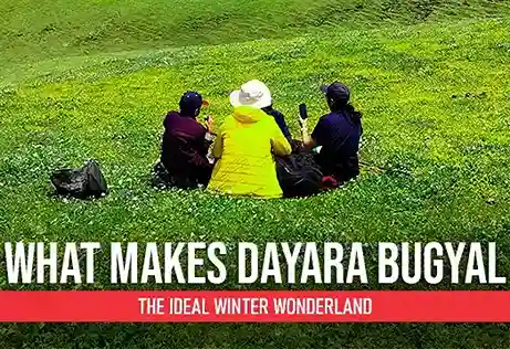 What makes Dayara Bugyal the ideal winter wonderland
